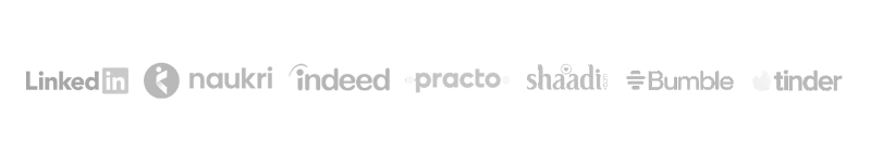 As seen on LinkedIn, Practo, Naukri, Bumble